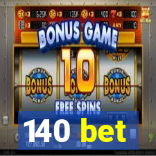 140 bet